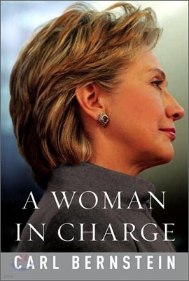 A Woman in Charge : The Life of Hillary Rodham Clinton