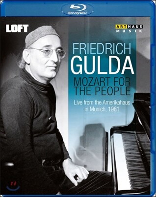 Friedrich Gulda 프리드리히 굴다 - 모차르트: 피아노 소나타, 환상곡 외 (Mozart for the People: Piano Sonatas Nos.4, 9, 12, 14, Fantasie KV475)
