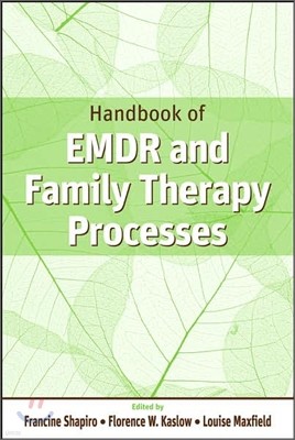 Handbook of EMDR and Family Therapy Processes