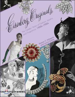 Eisenberg Originals: The Golden Years of Fashion, Jewelry, and Fragrance, 1920s-1950s