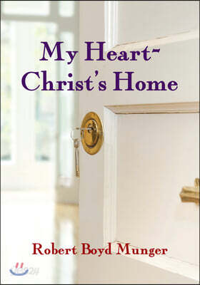 My Heart--Christ's Home