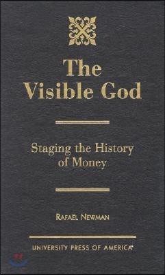 Visible God: Staging the History of Money