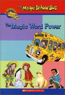 The Magic School Bus a Science Chapter Book : The Magic Word Power (ܾ)