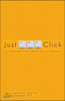 Just One Click: Christians, Pornography, and the Lure of Cybersex
