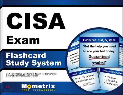 Cisa Exam Flashcard Study System: Cisa Test Practice Questions & Review for the Certified Information Systems Auditor Exam