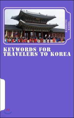 Keywords for Travelers to Korea