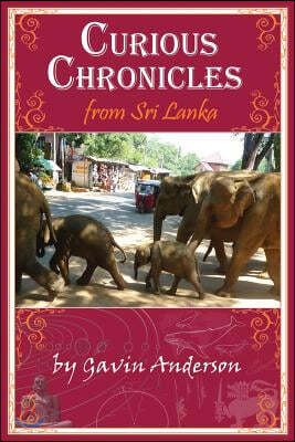 Curious Chronicles from Sri Lanka