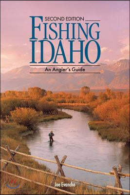 FISHING IDAHO - An Angler's Guide