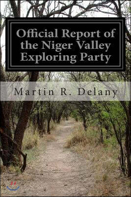 Official Report of the Niger Valley Exploring Party