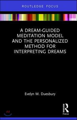 A Dream-Guided Meditation Model and the Personalized Method for Interpreting Dreams