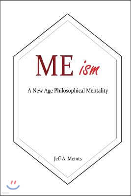 Meism: A New Age Philosophical Mentality