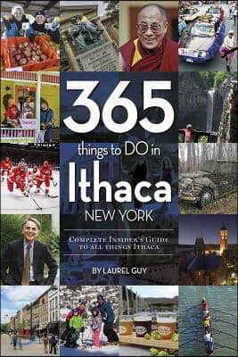 365 Things to Do in Ithaca New York: Complete Insider's Guide to All Things Ithaca