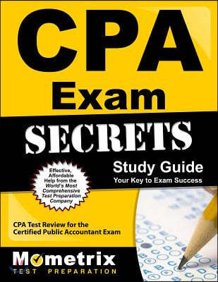 CPA Exam Secrets, Study Guide: CPA Test Review for the Certified Public Accountant Exam