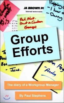 Group Efforts: The diary of a Workgroup Manager