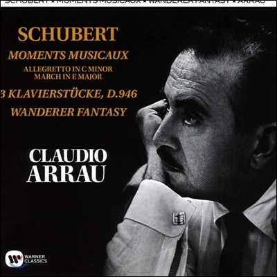 Claudio Arrau Ʈ:  ȯ,  , ǾƳ ǰ - Ŭ ƶ (Schubert: Moments Musicaux, Wanderer Fantasy, 3 Klavierstucke D.946)