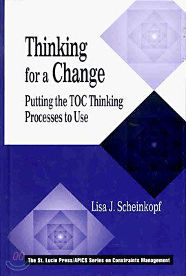 Thinking for a Change: Putting the Toc Thinking Processes to Use