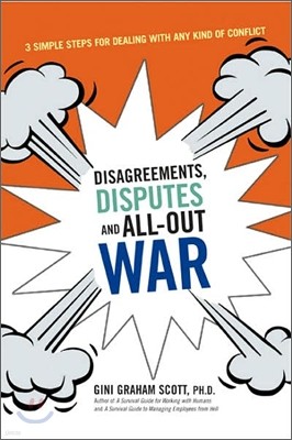 Disagreements, Disputes, and All-out War