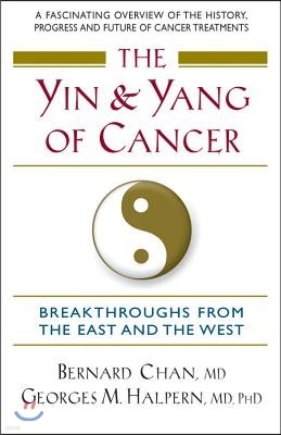 The Yin and Yang of Cancer: Breakthroughs from the East and the West