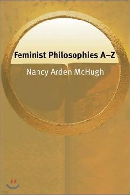 Feminist Philosophies A-Z