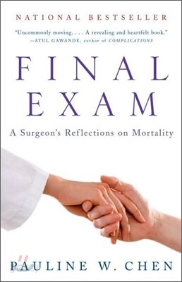 Final Exam: A Surgeon's Reflections on Mortality
