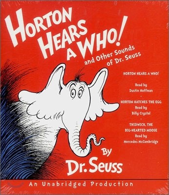 Horton Hears a Who and Other Sounds of Dr. Seuss: Horton Hears a Who; Horton Hatches the Egg; Thidwick, the Big-Hearted Moose