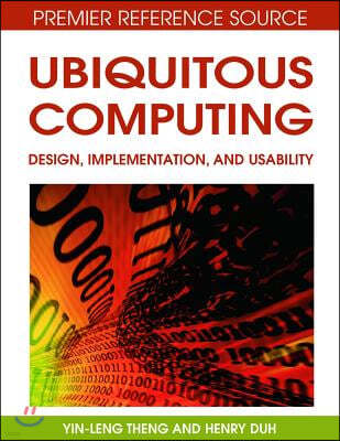 Ubiquitous Computing: Design, Implementation and Usability