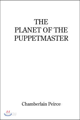 The Planet of the Puppetmaster
