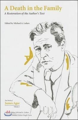 A Death in the Family: A Restoration of the Author's Text Volume 1