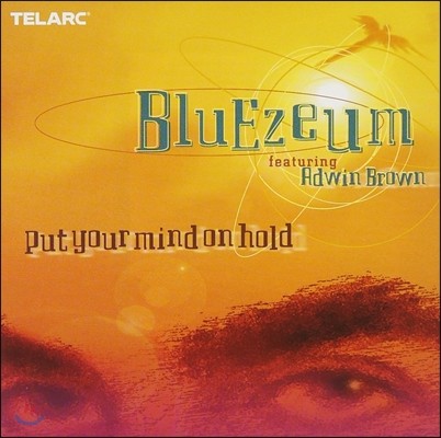 Bluezeum () - Put Your Mind On Hold [featuring Adwin Brown]