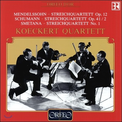 Koeckert Quartett ൨ /  / Ÿ:   (Mendelssohn / Schumann / Smetana: String Quartets Op.12, Op.41/2, No.1)