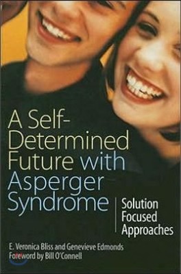 A Self-Determined Future with Asperger Syndrome: Solution Focused Approaches