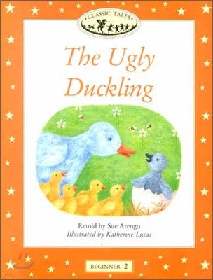 Classic Tales Beginner Level 2 : The Ugly Duckling: Story book