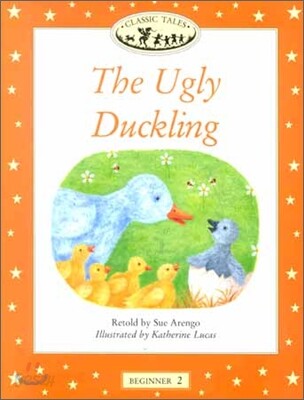 Classic Tales Beginner Level 2 : The Ugly Duckling: Story book