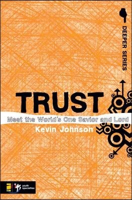 Trust: Meet the World's One Savior and Lord