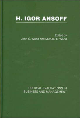 H. Igor Ansoff's Critical Evaluations in Business and Management