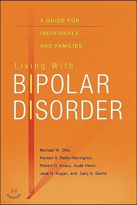 Living with Bipolar Disorder: A Guide for Individuals and Families