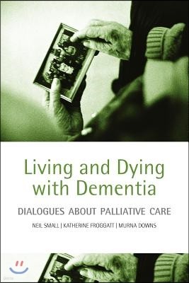 Living and dying with dementia