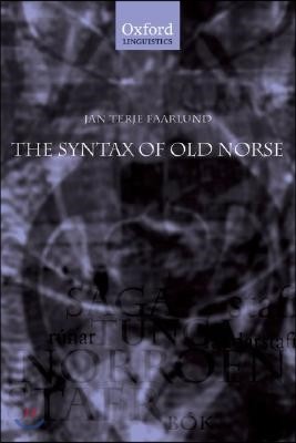 The Syntax of Old Norse: With a Survey of the Inflectional Morphology and a Complete Bibliography