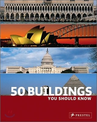 50 Buildings You Should Know