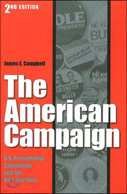 The American Campaign, Second Edition: U.S. Presidential Campaigns and the National Vote