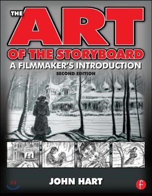 The Art of the Storyboard, 2nd Edition: A Filmmaker's Introduction