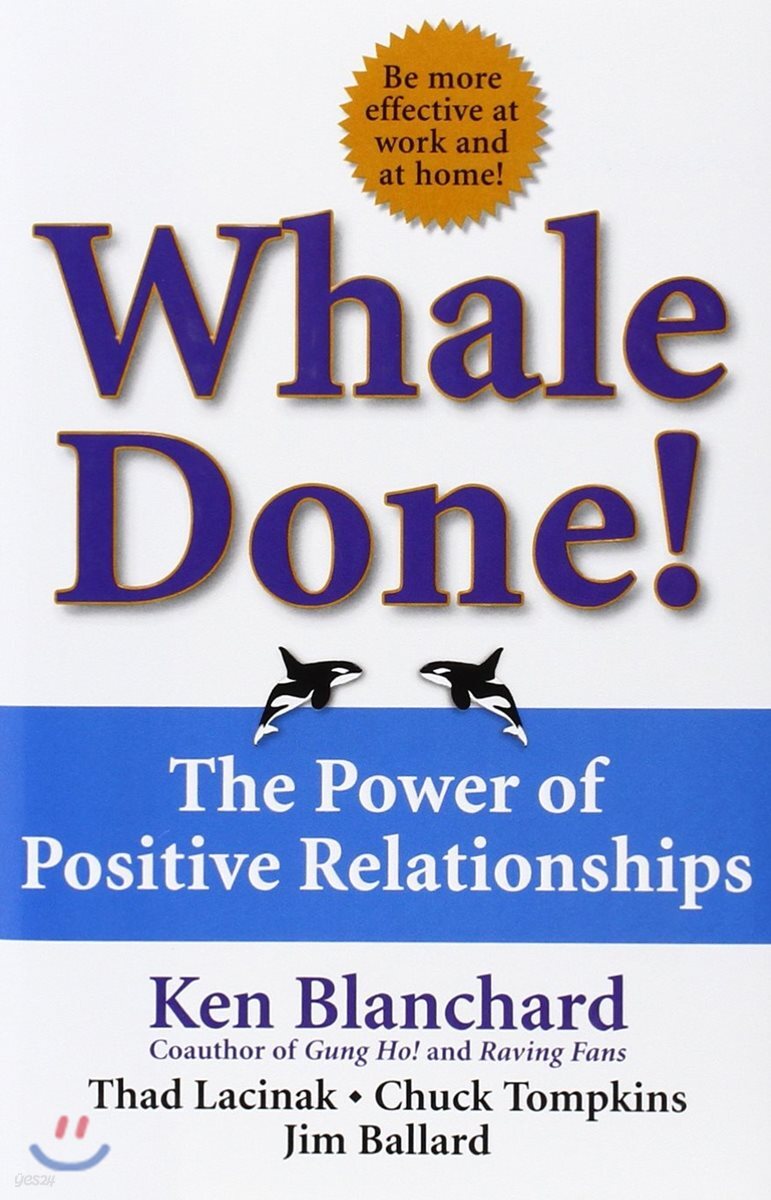 Whale Done!: The Power of Positive Relationships