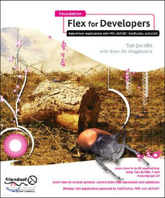 Friends of ED Foundation Flex for Developers: Data-Driven Applications with Php, Asp.Net, Coldfusion, and LCDs