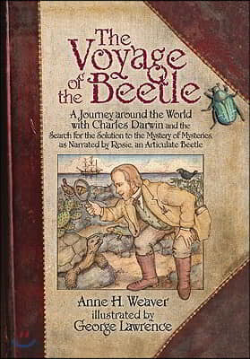 The Voyage of the Beetle: A Journey Around the World with Charles Darwin and the Search for the Solution to the Mystery of Mysteries, as Narrate