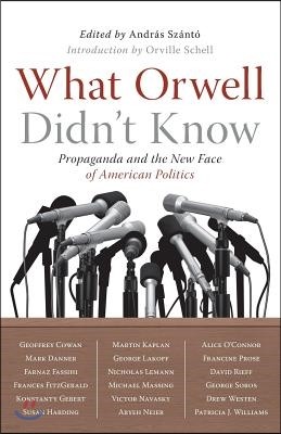 What Orwell Didn't Know