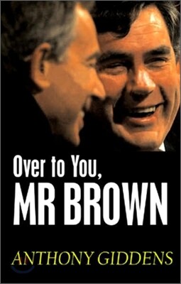 Over to You, MR Brown: How Labour Can Win Again
