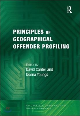 Principles of Geographical Offender Profiling