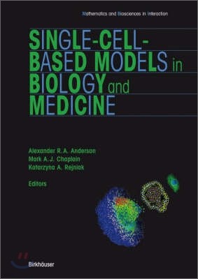 Single-Cell-Based Models in Biology and Medicine [With DVD]