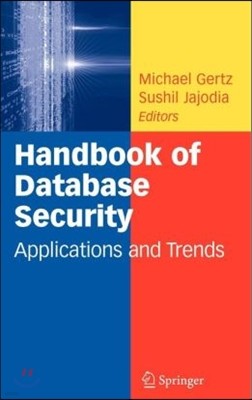 Handbook of Database Security: Applications and Trends