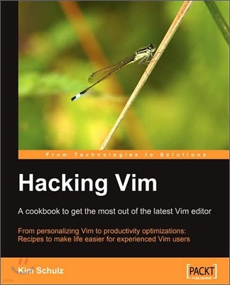 Hacking VIM: A Cookbook to Get the Most Out of the Latest VIM Editor